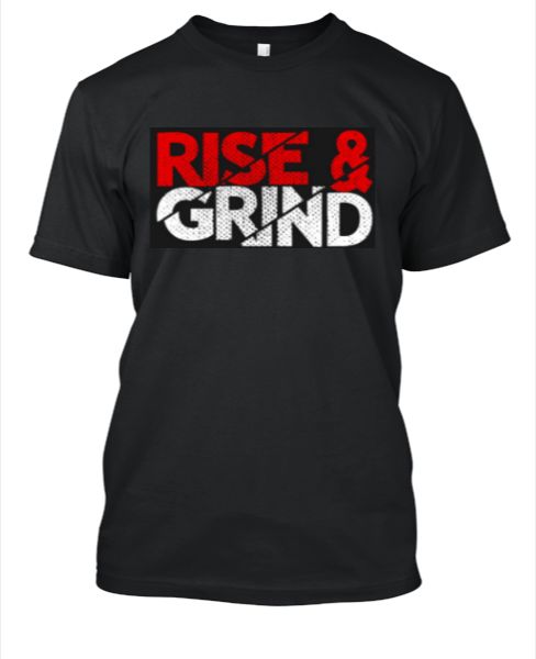 Rise & Grind - Front