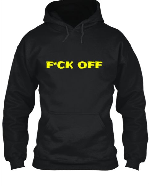 STYLISH Hoodie - FUCK OFF Design  - Front