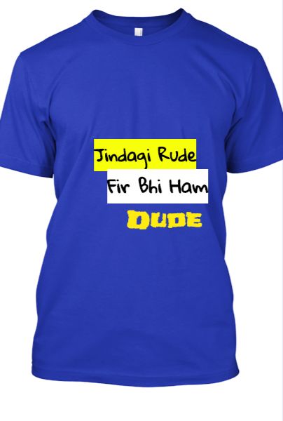 Jindagi Rude Fir Bhi Ham Dude - Front
