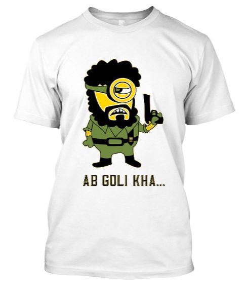Sholey Gabbar Singh minions Ab Goli Kha T-Shirt  - Front