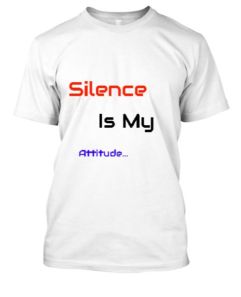 Silence Is My Attitude - Front