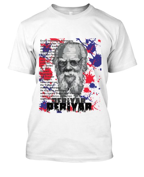 T Shirt with Periyar E. V. Ramasamy Picture - Front