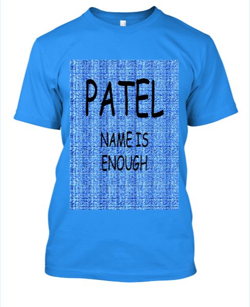 T shirt Patel Name is Enough - Front