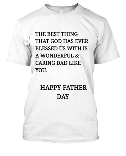 THE BEST THING THAT GOD HAS EVER BLESSED US WITH  IS  A WONDERFUL & CARING DAD  LIKE YOU.BOYS & GIRLS T-SHIRT - Front
