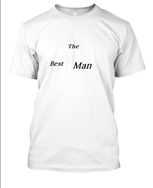 The Best Man T-Shirt - Front
