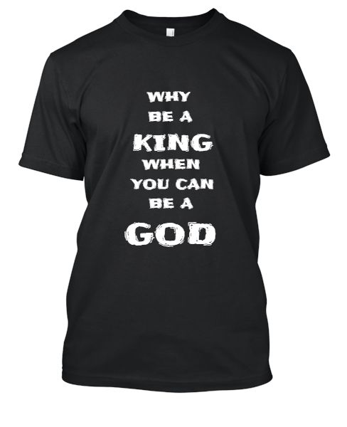 WHY BE A KING Quoted t-shirt - Front