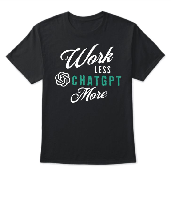Work less ChatGPT more - Front