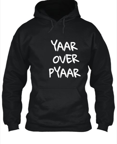 Yaar over Pyaar - Hoodie - Front