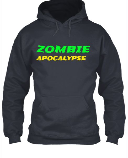 ZOMBIE APOCALYPSE - Hoodie ( BUY NOW ) - Front