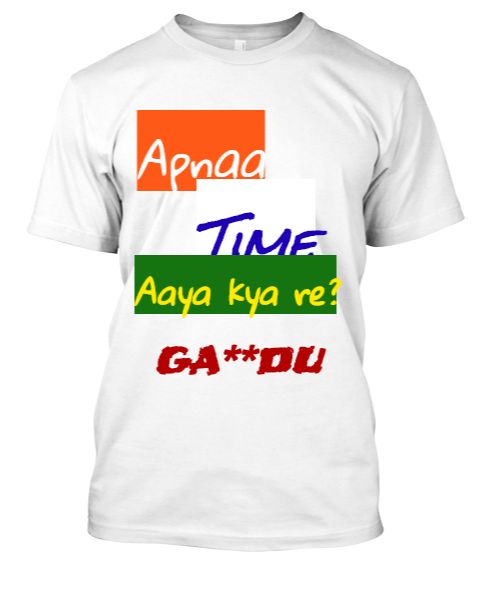 apnaa time aaya kya re gandu - Front
