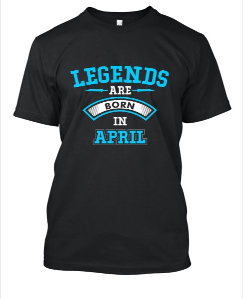 Legends born are born in april - Front
