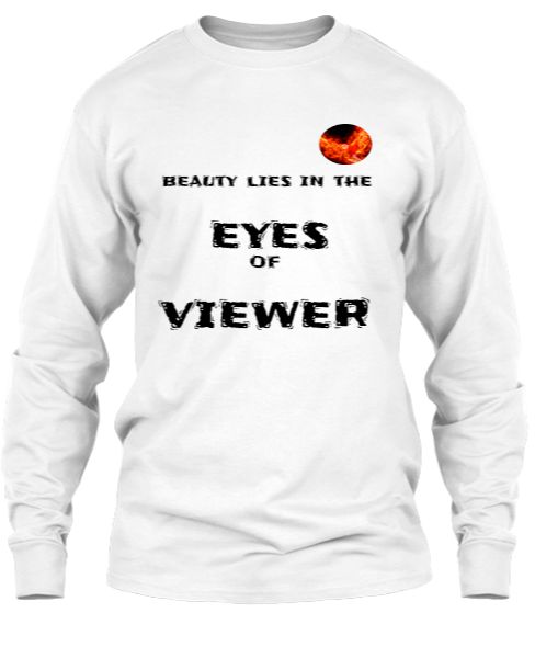 beauty lies in the eyes of viewer by Burning Hawk full sleeve tee for men - Front