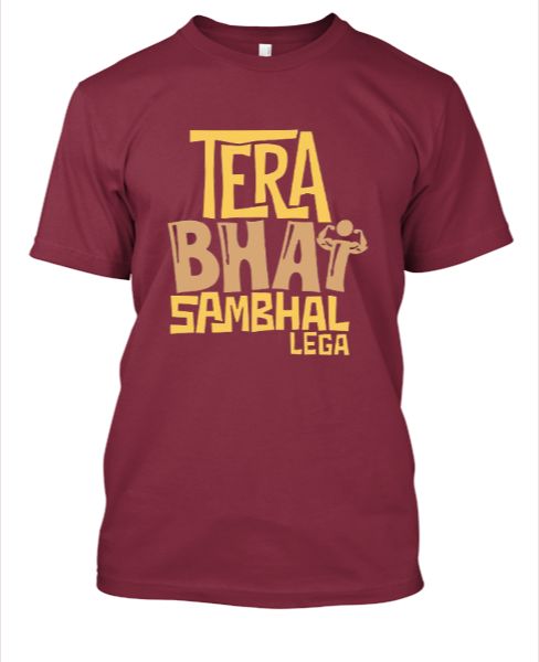 Tera bhai sambhal lega friends t shirt  - Front