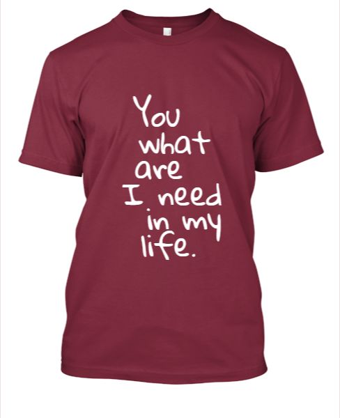 You are what i need in my life - Front