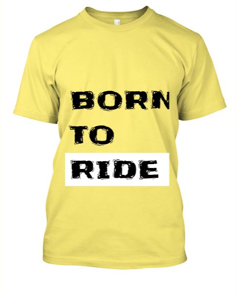 t shirt born to ride - Front