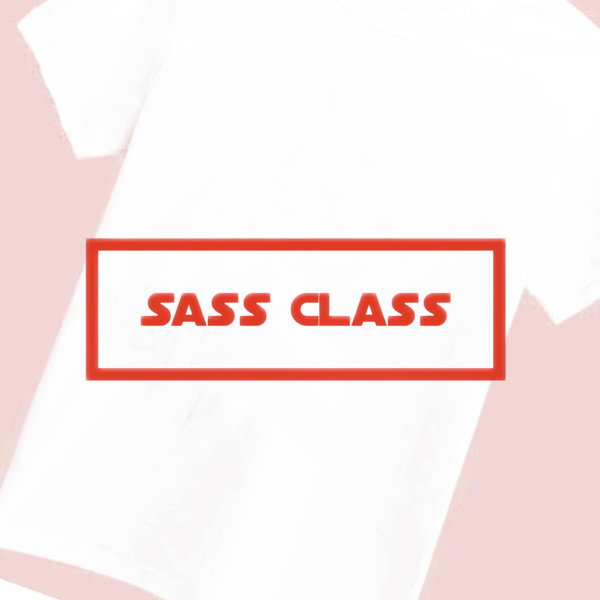 Sass Class